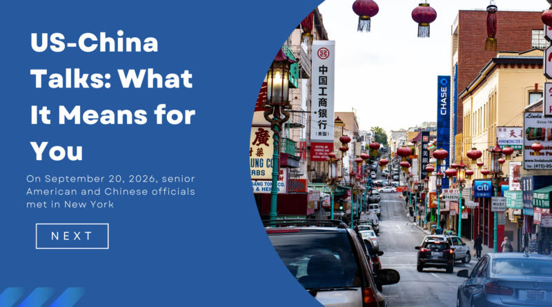 US-China Talks 2026: What the Latest Economic Talks Could Mean for People in China